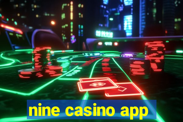 nine casino app